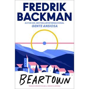 Beartown \ (Spanish edition) -- Fredrik Backman